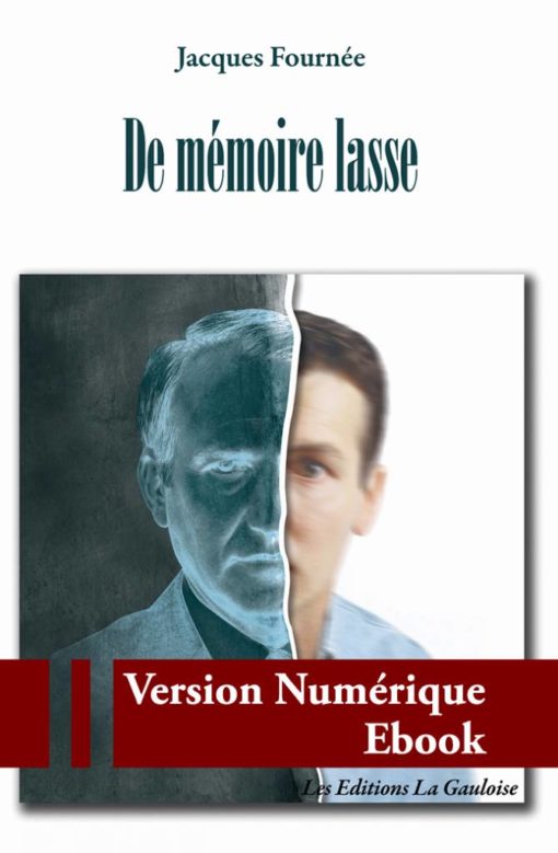 Couverture ebook " De Mémoire lasse " de Jacques Fournée