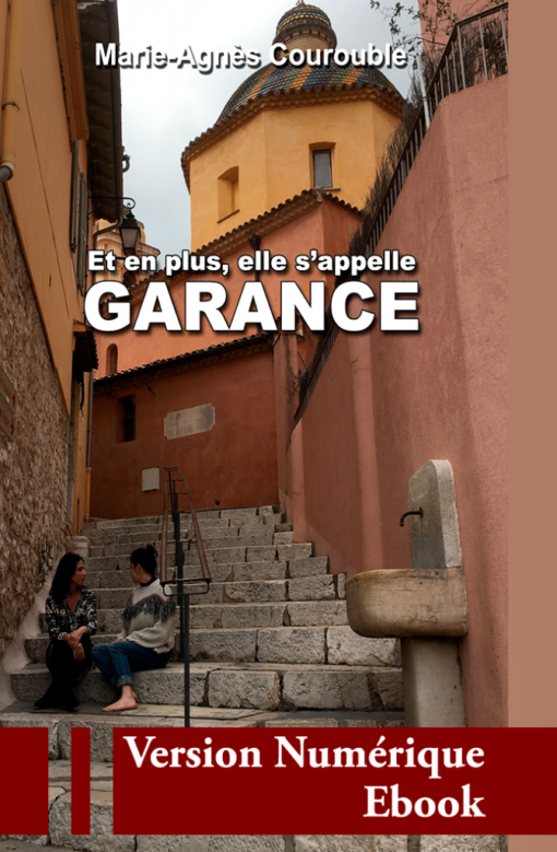Couverture ebook " Et en plus, elle s'appelle Garance " de Marie-Agnès Courouble