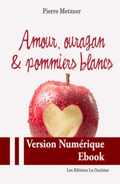 Amour, ouragan et pommiers blancs (Epub)
